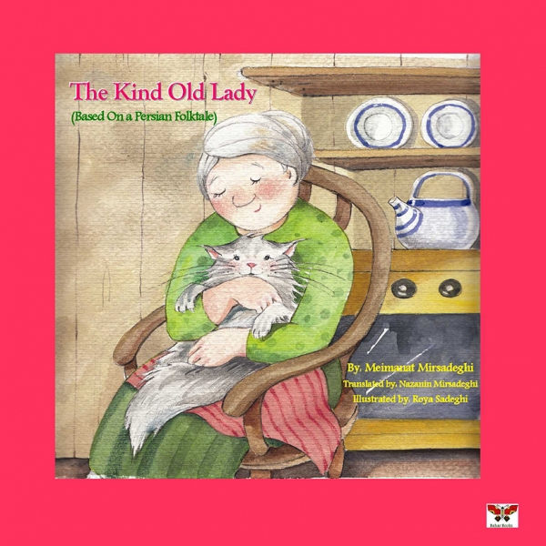 The Kind Old Lady (Based on a Persian Folktale)