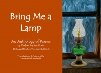 Bring Me a Lamp: An Anthology of Poems by Modern Iranian Poets